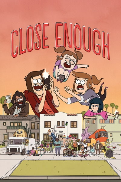 Close Enough - Season 3
