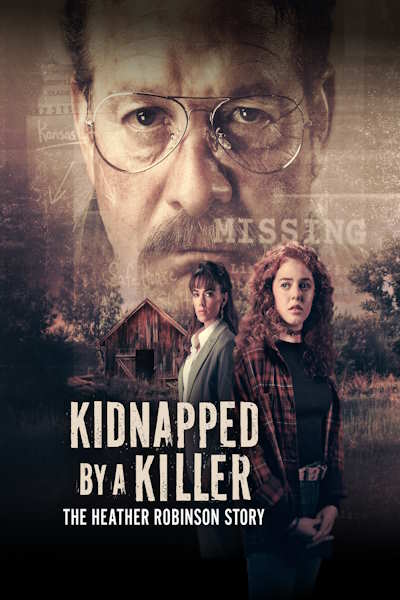 Kidnapped by a Killer: The Heather Robinson Story