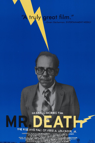 Mr Death: The Rise and Fall of Fred A Leuchter Jr