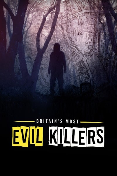 Britains Most Evil Killers - Season 7