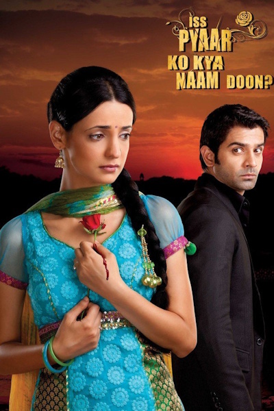 Iss Pyaar Ko Kya Naam Doon - Season 1