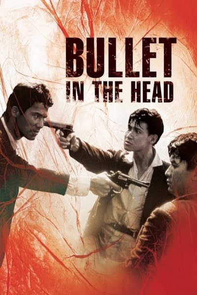 Bullet in the Head (Dip huet gai tau)