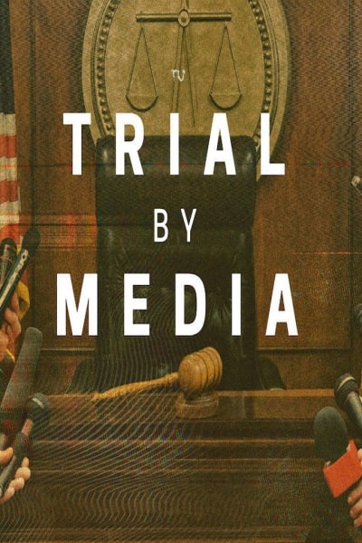 Trial by Media - Season 1